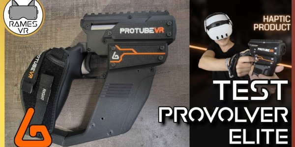Test du nouveau ProVolver Elite de chezz ProTubeVR par RAMESVR